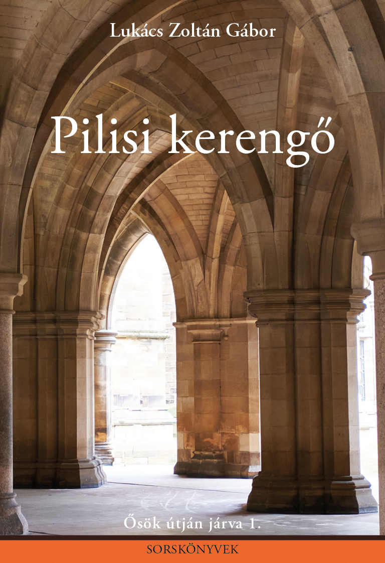 Pilisi kerengő - Ősök útján járva I.